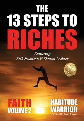 13 kroků k bohatství: Válečník návyků 2. díl: VÍRA se Sharon Lechterovou - The 13 Steps To Riches: Habitude Warrior Volume 2: FAITH with Sharon Lechter