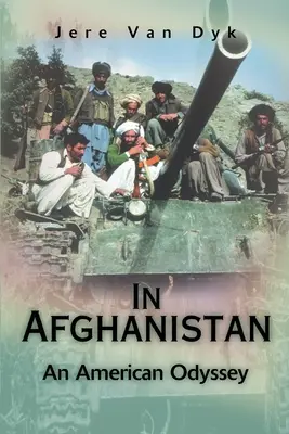 Afganisztánban: Egy amerikai Odüsszeia - In Afghanistan: An American Odyssey