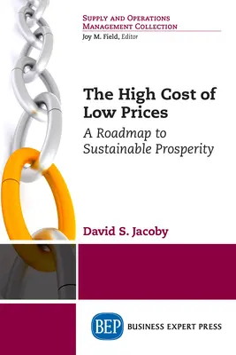 Az alacsony árak magas ára: Útiterv a fenntartható jóléthez - The High Cost of Low Prices: A Roadmap to Sustainable Prosperity