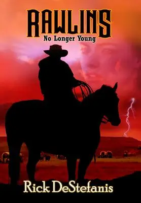 Rawlins, Už nejsem mladý - Rawlins, No Longer Young