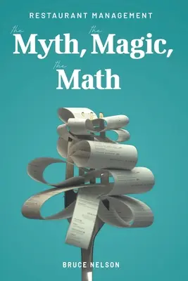 Étteremmenedzsment: A mítosz, a varázslat, a matematika - Restaurant Management: The Myth, The Magic, The Math