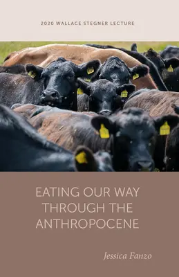 Evés az antropocénen keresztül - Eating Our Way Through the Anthropocene