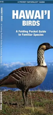 Hawaii madarak: A Folding Pocket Guide to Familiar Species - Hawai'i Birds: A Folding Pocket Guide to Familiar Species