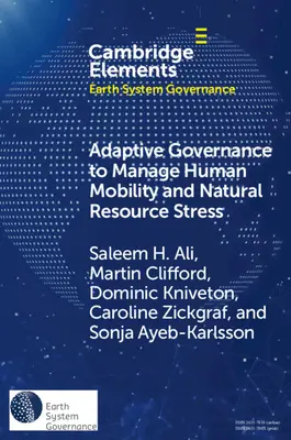 Alkalmazkodó kormányzás az emberi mobilitás és a természeti erőforrások stresszének kezelésére - Adaptive Governance to Manage Human Mobility and Natural Resource Stress