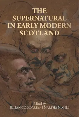 A természetfeletti a kora újkori Skóciában - The Supernatural in Early Modern Scotland