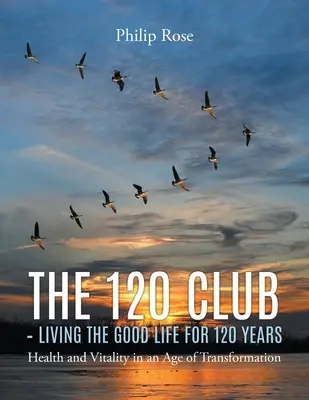 A 120-as klub - 120 éve éljük a jó életet - The 120 Club - Living the Good Life for 120 Years