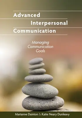 Haladó személyközi kommunikáció: Kommunikációs célok kezelése - Advanced Interpersonal Communication: Managing Communication Goals