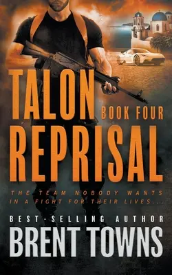 Talon Reprisal: Egy akcióthriller sorozat - Talon Reprisal: An Action Thriller Series