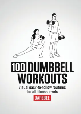 100 súlyzós edzés - 100 Dumbbell Workouts