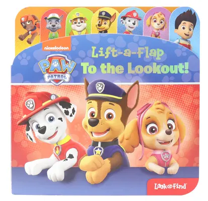 Nickelodeon Mancs őrjárat: To the Lookout! Lift-A-Flap Look and Find - Nickelodeon Paw Patrol: To the Lookout! Lift-A-Flap Look and Find