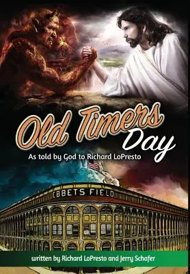 Old Timers Day: Ahogy Isten mondta Richard Loprestónak - Old Timers Day: As Told by God to Richard Lopresto