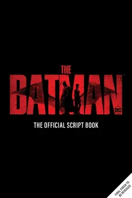 The Batman: A hivatalos forgatókönyv - The Batman: The Official Script Book