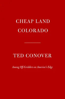 Olcsó föld Colorado: Off-Gridders at America's Edge - Cheap Land Colorado: Off-Gridders at America's Edge