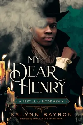 Můj milý Henry: A Jekyll & Hyde Remix - My Dear Henry: A Jekyll & Hyde Remix