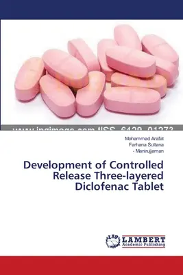 Szabályozottan felszabaduló háromrétegű diklofenak tabletta kifejlesztése - Development of Controlled Release Three-layered Diclofenac Tablet