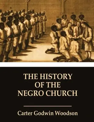 A néger egyház története - The History of the Negro Church