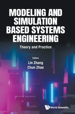 Modellezésen és szimuláción alapuló rendszertechnika: Elmélet és gyakorlat - Modeling and Simulation Based Systems Engineering: Theory and Practice