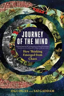 Az elme utazása: Hogyan keletkezett a gondolkodás a káoszból? - Journey of the Mind: How Thinking Emerged from Chaos