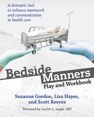 Bedside Manners: Játék és munkafüzet - Bedside Manners: Play and Workbook