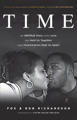 Idő: Az el nem mondott történet a szeretetről, amely összetartott minket, amikor a bebörtönzés elválasztott minket egymástól - Time: The Untold Story of the Love That Held Us Together When Incarceration Kept Us Apart