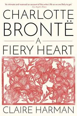 Charlotte Bront: Brontont: Egy tüzes szív - Charlotte Bront: A Fiery Heart