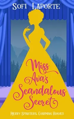 Miss Ava botrányos titka - Miss Ava's Scandalous Secret