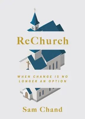 ReChurch: Amikor a változás már nem opció - ReChurch: When Change Is No Longer an Option