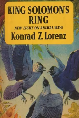 Salamon király gyűrűje: Új fény az állatok útjaira - King Solomon's Ring: New Light on Animal Ways