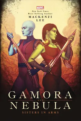 Gamora és Nebula: Sisters in Arms - Gamora and Nebula: Sisters in Arms