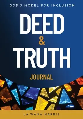 Deed & Truth Journal: Isten modellje a befogadásra - Deed & Truth Journal: God's Model for Inclusion