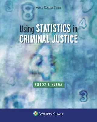 A statisztika használata a büntető igazságszolgáltatásban - Using Statistics in Criminal Justice