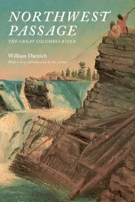 Északnyugati átjáró: A Nagy Columbia folyó - Northwest Passage: The Great Columbia River