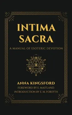 Intima Sacra: Az ezoterikus áhítat kézikönyve - Intima Sacra: A manual of Esoteric Devotion