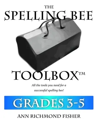 The Spelling Bee Toolbox for Grades 3-5: A sikeres helyesírási versenyhez szükséges összes erőforrás - The Spelling Bee Toolbox for Grades 3-5: All the Resources You Need for a Successful Spelling Bee