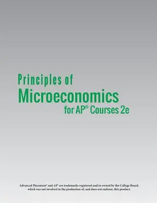 Mikroökonómia alapjai AP(R) kurzusokhoz 2e - Principles of Microeconomics for AP(R) Courses 2e