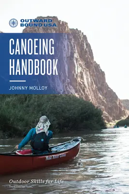 Outward Bound kenuzás kézikönyve - Outward Bound Canoeing Handbook