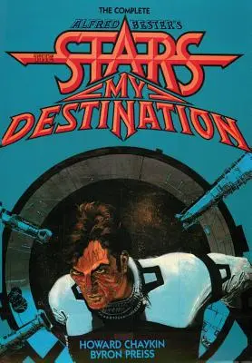 A teljes Alfred Bester's Stars My Destination (A csillagok az én célom) - The Complete Alfred Bester's Stars My Destination