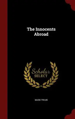 Az ártatlanok külföldön - The Innocents Abroad