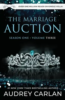 The Marriage Auction: évad, harmadik kötet: Season One, Volume Three - The Marriage Auction: Season One, Volume Three: Season One, Volume Three