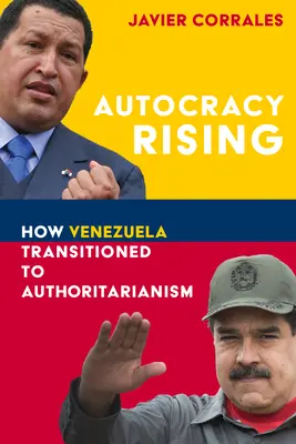 Autocracy Rising: Hogyan váltott át Venezuela az autoritárius rendszerbe? - Autocracy Rising: How Venezuela Transitioned to Authoritarianism