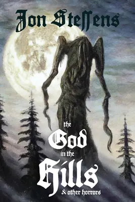 Bůh v kopcích a jiné horory - The God in the Hills and Other Horrors