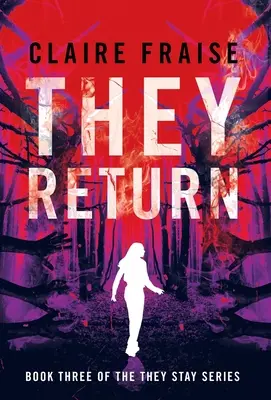 They Return (Visszatérnek): Az Ők maradnak sorozat 3. könyve - They Return: Book 3 of the They Stay Series