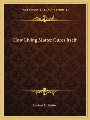 Hogyan gyógyítja magát az élő anyag - How Living Matter Cures Itself