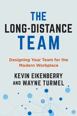 A távolsági csapat: A csapatod kialakítása mindenki sikeréért - The Long-Distance Team: Designing Your Team for Everyone's Success