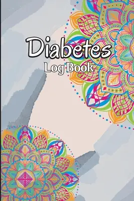 Diabétesz naplókönyv: Weekly Blood Sugar Level Monitoring, Diabetes Journal Diary Diary Diary & Log Book, Blood Sugar Tracker, Daily Diabetic Glucose Tr - Diabetes Log Book: Weekly Blood Sugar Level Monitoring, Diabetes Journal Diary & Log Book, Blood Sugar Tracker, Daily Diabetic Glucose Tr