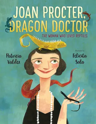 Joan Procter, a sárkánydoktor: A nő, aki szerette a hüllőket - Joan Procter, Dragon Doctor: The Woman Who Loved Reptiles