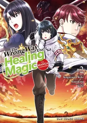 The Wrong Way to Use Healing Magic 2. kötet: A mangakísérő - The Wrong Way to Use Healing Magic Volume 2: The Manga Companion