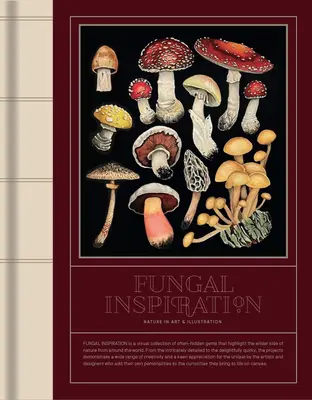 Gombás inspiráció: A vad természet által inspirált művészet és illusztráció - Fungal Inspiration: Art and Illustration Inspired by Wild Nature