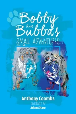 Bobby és Bubba kis kalandjai - Bobby and Bubba's Small Adventures