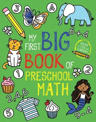 Az én első nagy óvodai matekkönyvem - My First Big Book of Preschool Math